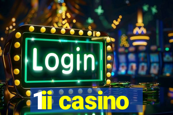 1ii casino